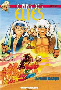 Le pays des elfes : elfquest. Vol. 9. La pierre magique