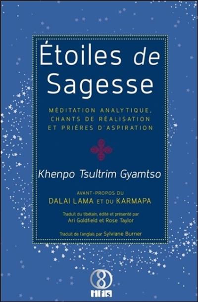 Etoiles de sagesse : méditation analytique, chants de réalisation et prières d'aspiration