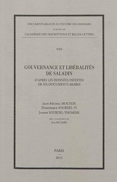 Gouvernance et libéralités de Saladin : d'après les données inédites de six documents arabes