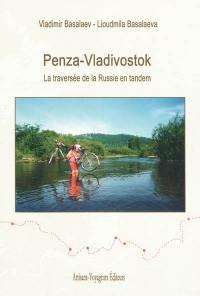 En tandem de Penza à Vladivostok et l'océan Pacifique