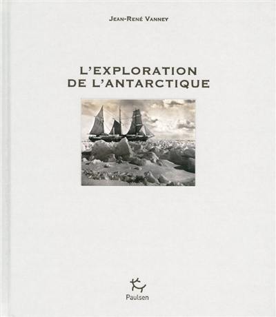 L'exploration de l'Antarctique