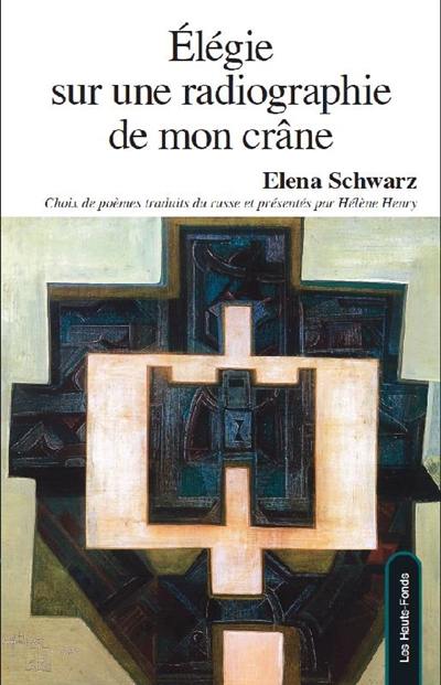 Elégie sur une radiographie de mon crâne : choix de poèmes 1970-2010