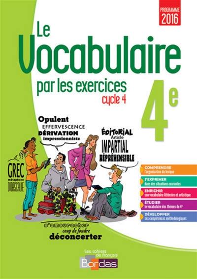 Le vocabulaire par les exercices 4e, cycle 4 : programme 2016