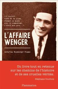 L'affaire Wenger : récit