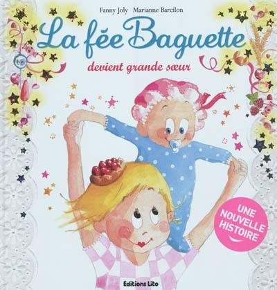 La fée Baguette. Vol. 13. La fée Baguette devient grande sœur