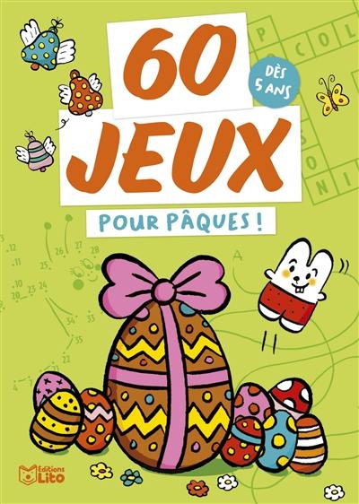 60 jeux pour Pâques !