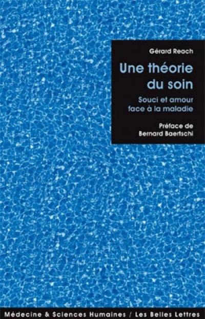 Une théorie du soin : souci et amour face à la maladie