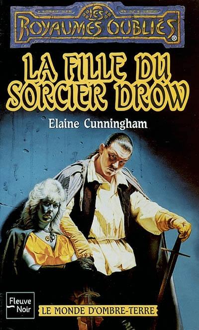 Le monde d'Ombre-Terre. Vol. 2. La fille du sorcier Drow