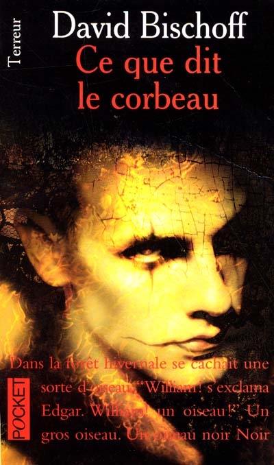 The crow. Vol. 1. Ce que dit le corbeau