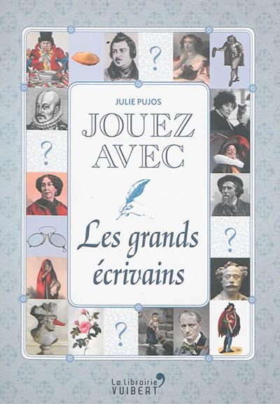 Jouez avec les grands écrivains