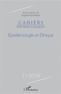 Cahiers épistémo-logiques, n° 7. Epistémologie et éthique