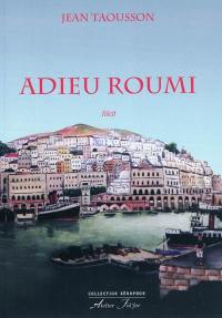 Adieu roumi : récit