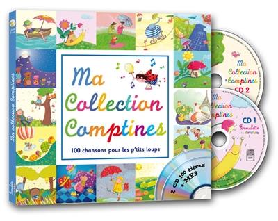 Ma collection comptines : 100 chansons pour les p'tits loups