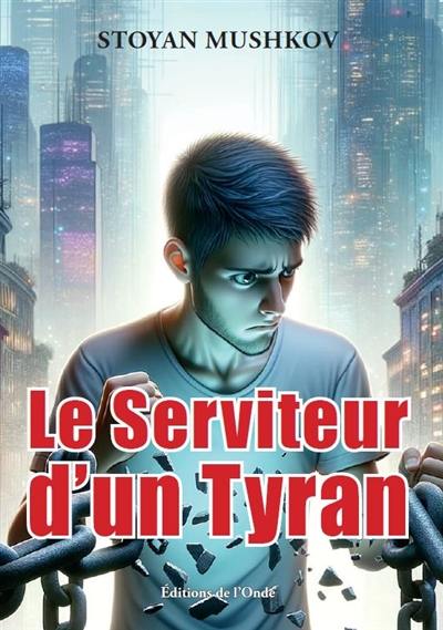 Le serviteur d'un tyran