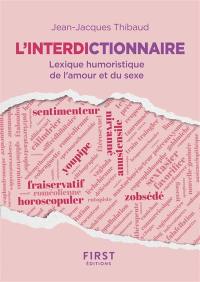 L'interdictionnaire : lexique humoristique de l'amour et du sexe