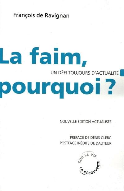 La faim, pourquoi ? : un défi toujours d'actualité