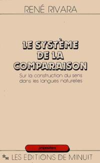 Le Système de la comparaison : sur la construction du sens dans les langues naturelles