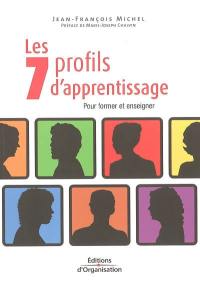 Les 7 profils d'apprentissage : pour former et enseigner