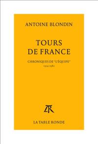 Tours de France : chroniques de l'Equipe, 1954-1982