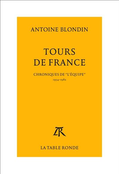 Tours de France : chroniques de l'Equipe, 1954-1982