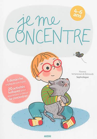 Je me concentre : 4-6 ans