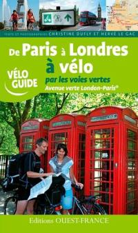 De Paris à Londres à vélo par les voies vertes : avenue verte London-Paris