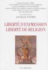 Liberté d'expression, liberté de religion : actes des XXIVe et XXVe colloques nationaux de la Confédération des juristes catholiques de France (Paris, 4-5 novembre 2010, 1er-2 décembre 2012)