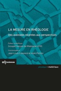 La mesure en rhéologie : des avancées récentes aux perspectives