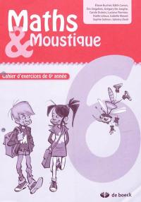 Maths & Moustique 6 : cahier d'exercices de 6e année