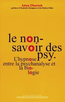 Le non-savoir des psy : l'hypnose entre la psychanalyse et la biologie