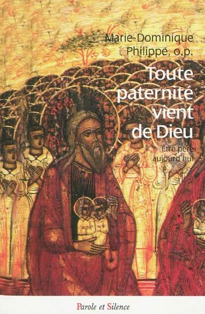 Toute paternité vient de Dieu : être père aujourd'hui