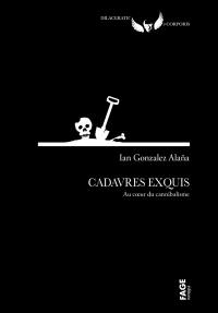 Cadavres exquis : au coeur du cannibalisme