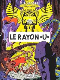 Les aventures de Blake et Mortimer. Vol. 0. Le rayon U