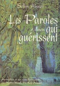 Les paroles et stances qui guérissent : extraits du Chant de l'Eternité