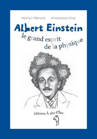 Albert Einstein, le grand esprit de la physique