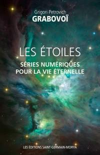 Les étoiles : séries numériques pour la vie éternelle