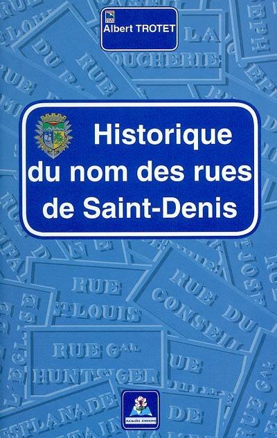 Historique du nom des rues de Saint-Denis