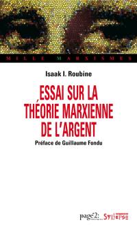 Essai sur la théorie marxienne de l'argent