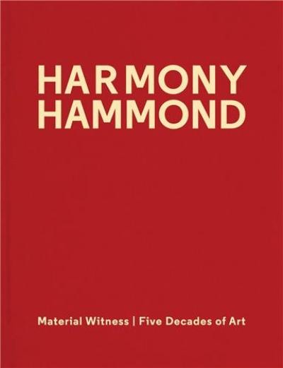 Harmony Hammond Material Witness