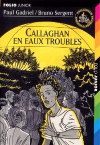 Callaghan en eaux troubles