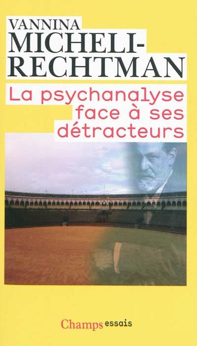 La psychanalyse face à ses détracteurs