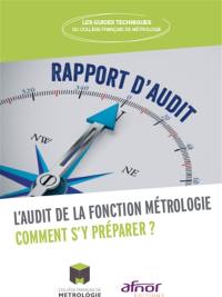 L'audit de la fonction métrologie : comment s'y préparer ?