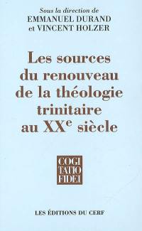 Les sources du renouveau de la théologie trinitaire au XXe siècle