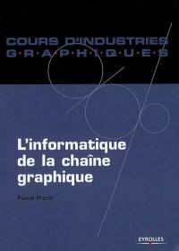 L'informatique de la chaîne graphique