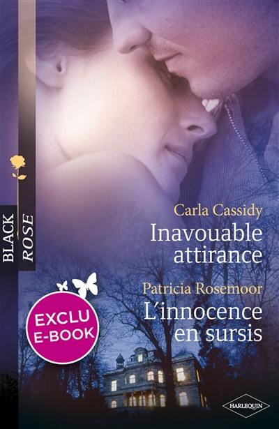 Inavouable attirance. L'innocence en sursis