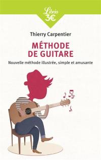 Méthode de guitare : nouvelle méthode illustrée, simple et amusante