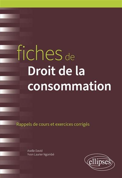 Fiches de droit de la consommation : rappels de cours et exercices corrigés