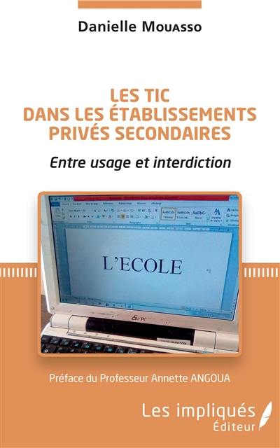 Les Tic dans les établissements privés secondaires : entre usage et interdiction