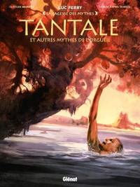 Tantale : et autres mythes de l'orgueil