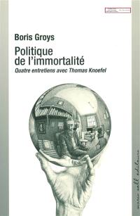 Politique de l'immortalité